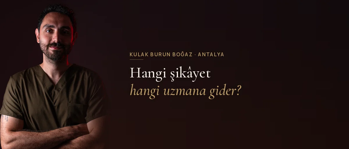 Op. Dr. Aytaç Kılıç — Antalya kulak burun boğaz uzmanı